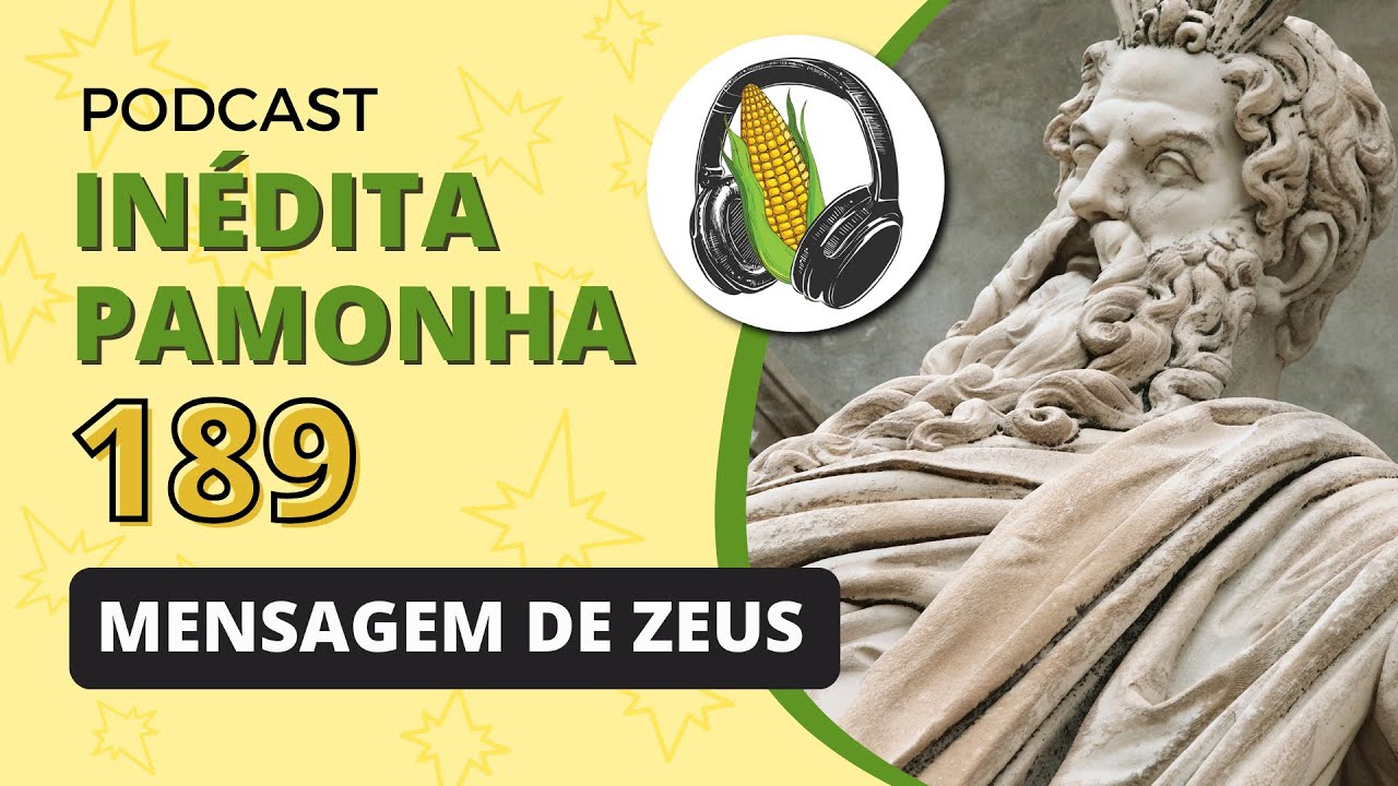 Mensagem de Zeus - INÉDITA PAMONHA 189
