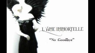 L'Ame Immortelle - No Goodbye