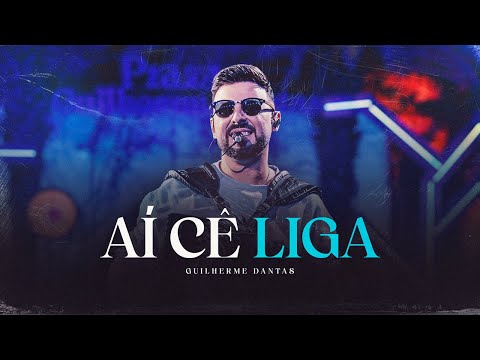 Guilherme Dantas - Aí Cê Liga (DVD Prazer, Guilherme Dantas)