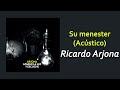 Ricardo Arjona - Su menester (Acústico) | Letra