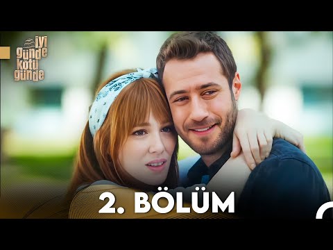 İyi Günde Kötü Günde 2. Bölüm (FULL HD)
