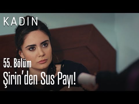 Şirin'den sus payı! - Kadın 55. Bölüm