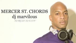 Dj Marvilous - Mercer St Chords