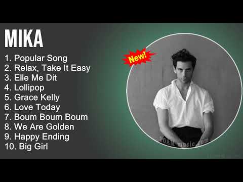 Mika Greatest Hits - Popular Song, Relax, Take It Easy, Elle Me Dit, Lollipop - Full Album