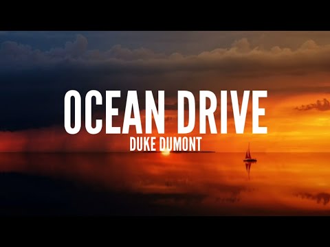Duke Dumont- Ocean Drive (Lyrics)