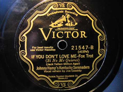 Johnny Hamp's Kentucky Serenaders - If you don't love me