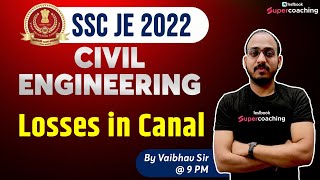 SSC JE Civil Engineering 2022 | Losses of Water in Canal Irrigation System |SSC JE 2022 |Vaibhav Sir