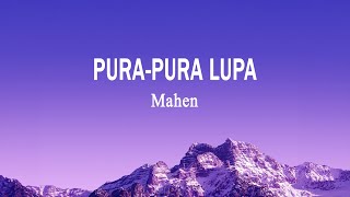 Download lagu Mahen - Pura Pura Lupa (Lirik Lagu) mp3