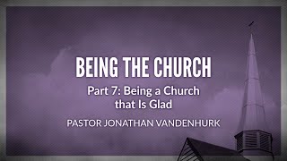 Being a Church  that Is Glad