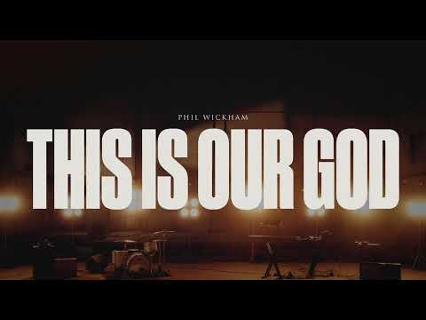 Phil Wickham - This Is Our God (Official Lyric Video)