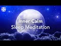 Guided Sleep Meditation For Inner Peace And A Calm Mind