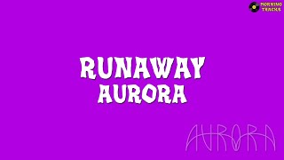 Download lagu AURORA - RUNAWAY | Lyrics Terjemahan Indonesia mp3