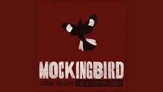 Mockingbird (Live At Dead Pop Studios)