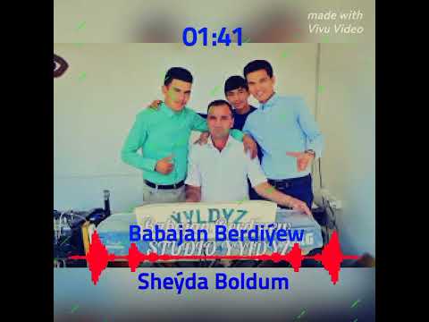 Babajan Berdiýew Sheýda Boldum OFFİCİAL AUDİO 2024