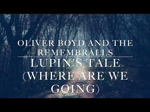 Lupin's Tale (where Are We Going) video
