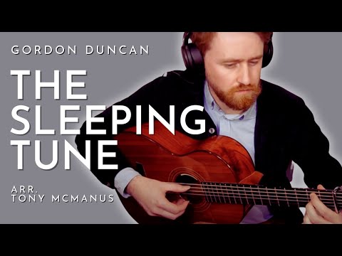 The Sleeping Tune (Gordon Duncan arr. Tony McManus) - Will McNicol