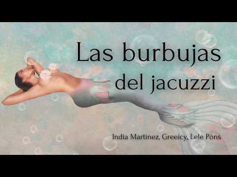 LAS BURBUJAS DE JACUZZI -India Martinez, Greeicy, Lele Pons-