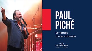 Paul Piché, le temps d&#39;une chanson | Palais Montcalm