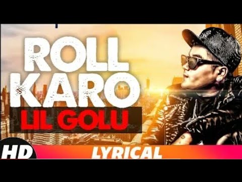 ROLL KARO ( LIL GOLU ) WHATSAPP STATUS VIDEO BY KUNAL STATUS