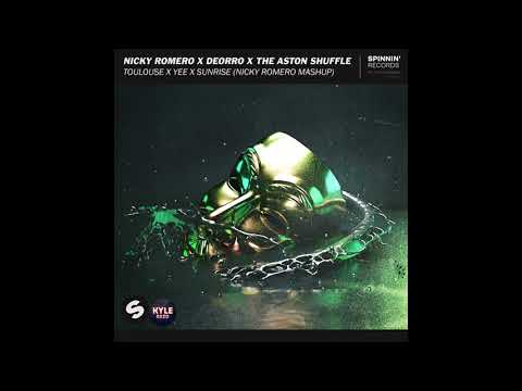 Nicky Romero x Deorro x The Aston Shuffle - Toulouse x Yee x Sunrise (Nicky Romero Mashup)