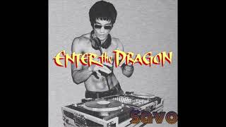 (Official music audio) Enter the dragon remix-Savo