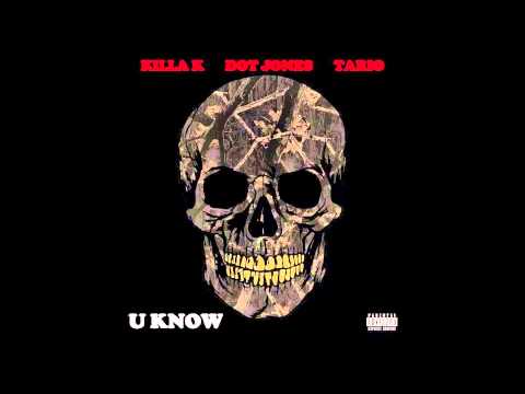 KILLA K x DOT JONES x TARIO - U Know