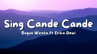 Download lagu BAGUS WIRATA ft ERIKA DEWI - SING CANDE CANDE mp3