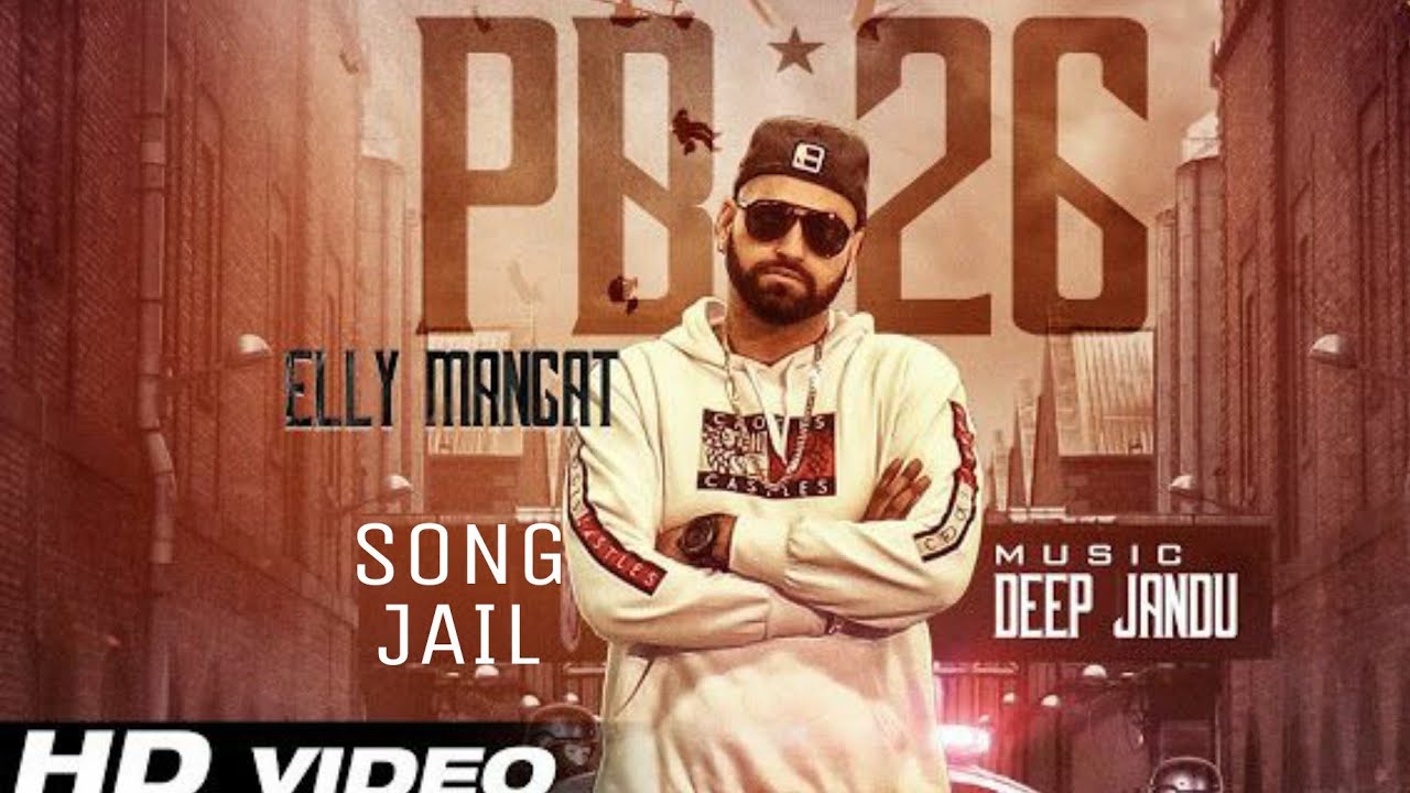 Jail Lyrics  | PB26 | Elly Mangat | Elly Mangat | Deep Jandu