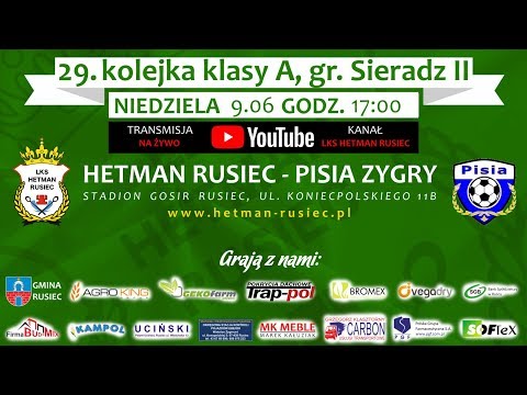LKS Hetman Rusiec – Pisia Zygry transmisja