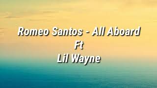 Romeo Santos - All Aboard Ft Lil Wayne