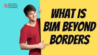 BIM Beyond Borders - Your Gateway to Global BIM Excellence - Introduction