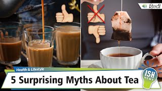 5 Surprising Myths About Tea
