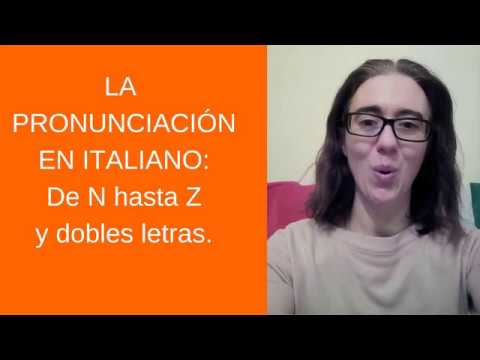 PRONUNCIACIÓN EN ITALIANO: De N a Z Y LETRAS DOBLES.