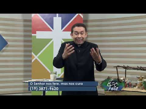 O Senhor nos fere, mas nos cura - Você Pode Ser Feliz - 29/11/2018 - B1