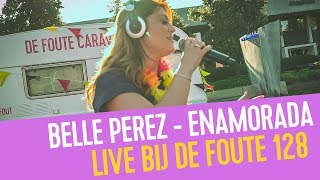 Belle Perez - Enamorado I Live bij de Foute 128