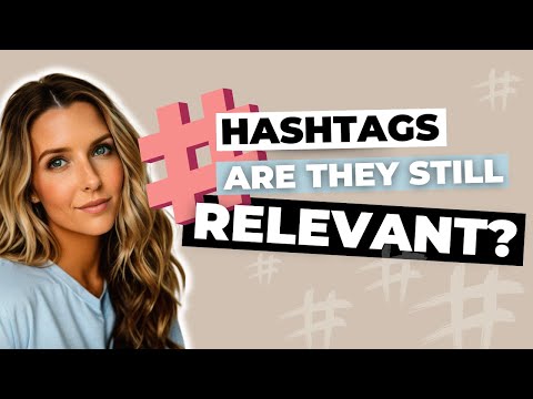 Hashtags in 2024: Are They Still Worth Using?