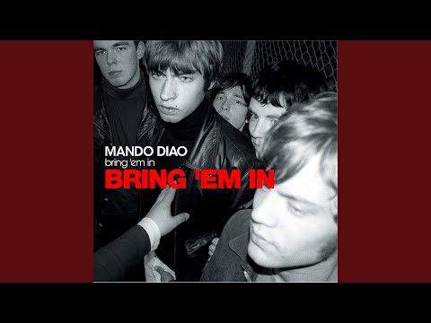 Bring 'em In - Mando Diao