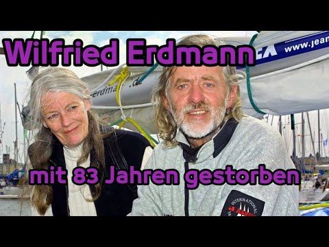 Weltumsegler Wilfried Erdmann mit 83 Jahren gestorben