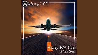 Away We Go (Armando Remix) (feat. Matt Beilis)