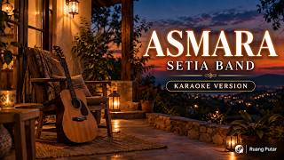Download lagu Asmara - Setia Band | Karaoke Version No Vocal mp3