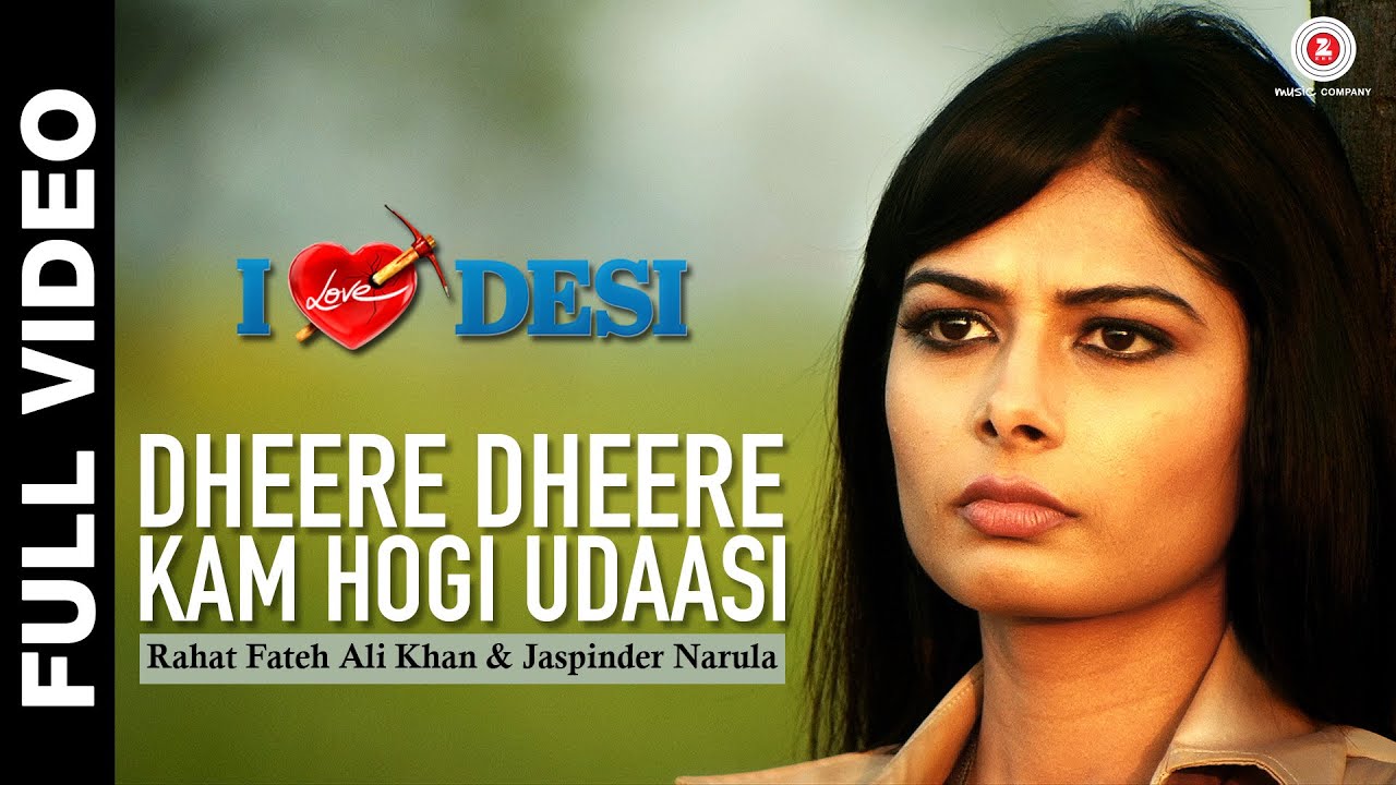 Dheere Dheere Kam Hogi Udasi Lyrics  | I Love Desi | Priyanka Shah, Vedant Bali | Jaspender Narula, Rahat Fateh Ali Khan | Sham Balkar