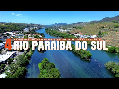 Vale do Rio Paraíba do Sul - Além Paraíba, Estrela Dalva, Pirapetinga e Volta Grande