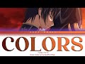 CODE GEASS OP1: FLOW フロウ - COLORS Lyrics (Lyrics Kan/Rom/Eng)