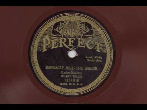 Barnacle Bill The Sailor - Weary Willy (Frank Luther) - 1929