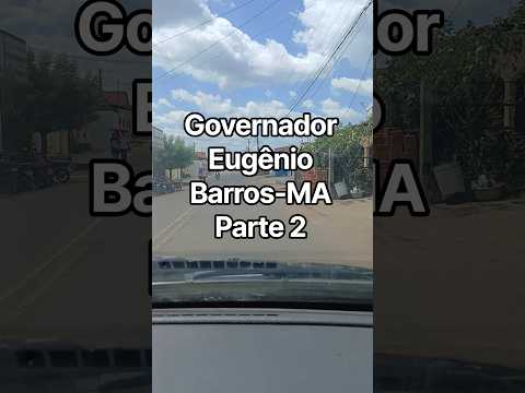 Governador Eugênio Barros-MA Parte 2
