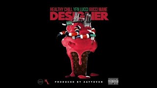 Healthy Chill - Designer Feat. Gucci Mane & YFN Lucci