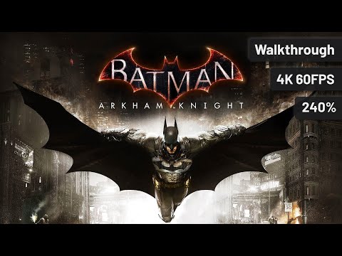 Batman: Arkham Knight┆Full Walkthrough┆No Commentary┆4K60FPS