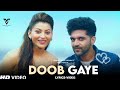 Doob Gaye lyrics (Official Video) Guru Randhawa | Urvashi Rautela | Jaani, B Praak | Remo D