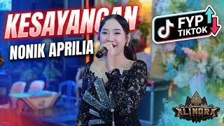 Download lagu FYP TIKTOK - NONIK APRILIA - KESAYANGAN  mp3