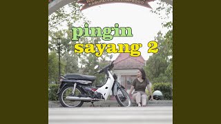 Download lagu pingin sayang 2 mp3